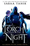 A Torch Against the Night (An Ember In The Ashes Book 2)