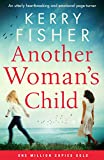 Another Woman's Child: An utterly heartbreaking and emotional page-turner