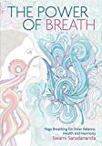 The Power of Breath: The Art of Breathing Well for Harmony, Happiness and Health