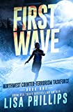 First Wave (Northwest Counter-Terrorism Taskforce Book 1)