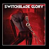 Switchblade Glory