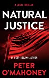 Natural Justice: A Legal Thriller (Tex Hunter Legal Thriller Series Book 6)