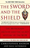 The Sword and the Shield: The Mitrokhin Archive and the Secret History of the KGB