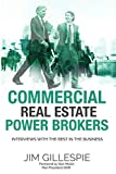 Commercial Real Estate Power Brokers: Interviews With the Best in the Business
