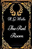 The Red Room: By H. G. Wells - Illustrated