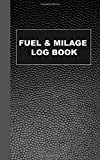 Mileage and Gas Log Book: Mileage and Gasoline Expense Tracker for Business and Taxes with Fuel Cost,Tax,Service Station & Milage