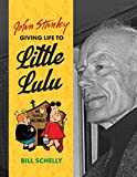 John Stanley: Giving Life to Little Lulu