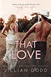 That Love: A second chance romance (That Boy)