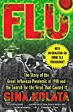 Flu: The Story Of The Great Influenza Pandemic of 1918 and the Search for the Virus that Caused It