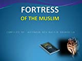 MUSLIM FORTRESS : from Quran and Sunnah