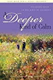 A Deeper Kind of Calm: Steadfast Faith in the Midst of Adversity (Hollywood Nobody)