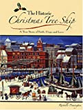 The Historic Christmas Tree Ship: A True Story of Faith, Hope And Love