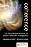 Coherence: The Right Drivers in Action for Schools, Districts, and Systems