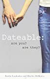 Dateable: Are You? Are They? by Justin Lookadoo, Hayley DiMarco (2003) Paperback