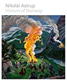 Nikolai Astrup: Visions of Norway