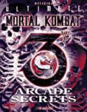 Ultimate Mortal(r) Kombat 3 Arcade Secrets