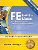 PPI FE Review Manual: Rapid Preparation for the Fundamentals of Engineering Exam, 3rd Edition  A Comprehensive Preparation Guide for the FE Exam