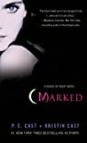 Marked (House of Night, Book 1): A House of Night Novel