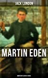 Martin Eden (American Classics Series): Autobiographical Novel