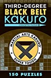 Third-Degree Black Belt Kakuro (Martial Arts Puzzles Series)