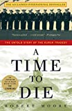 A Time to Die: The Untold Story of the Kursk Tragedy