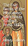 The Five Books of the Maccabees With Notes (Oxford Press 1832)