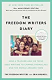 The Freedom Writers Diary (Movie Tie-in Edition): How a Teacher and 150 Teens Used Writing to Change Themselves and the World Around Them