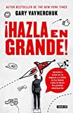 ¡Hazla en grande! (Spanish Edition)