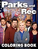 Parks And Rec Coloring Book: A Stress Relief Coloring Book For Adults With High Quality Illustrations Of Parks And Recreaton TV Series