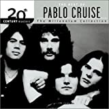 The Best of Pablo Cruise: 20th Century Masters - The Millennium Collection