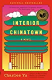 Interior Chinatown: A Novel