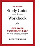 The Official Study Guide & Workbook for Get Over Your Damn Self