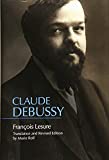 Claude Debussy: A Critical Biography (Eastman Studies in Music, 159)