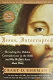 Jesus, Interrupted: Revealing the Hidden Contradictions in the Bible (And Why We Don't Know About Them)