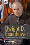 Dwight D. Eisenhower: An Associated Press Biography