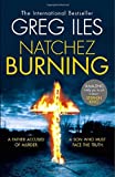 Natchez Burning (Penn Cage, Book 4) by Greg Iles (5-Jun-2014) Paperback