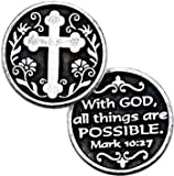 CA Ten (10) Pewter POCKET Tokens WITH GOD All Things ARE Possible - MARK 10:27-1" Metal Coin - INSPIRATIONAL Gift - KEEPSAKE