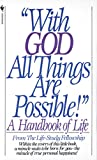With God All Things Are Possible: A Handbook of Life