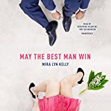 May the Best Man Win: Best Men, Book 1