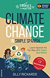 Climate Change in Simple Spanish: Learn Spanish the Fun Way With Topics That Matter (Spanish Edition)