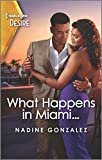 What Happens in Miami...: A steamy one night stand romance (Miami Famous Book 2)