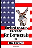 The Best Reasons to Vote for Democrats: You haven't had enough of them [Blank Gag Book]