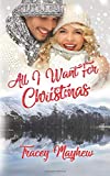 All I Want For Christmas (Romance In The Lakes)