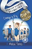 Courage to Fly (Perfect Balance Gymnastics Series)