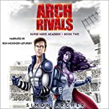 Arch Rivals: Super Hero Academy, Book 2