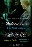 Shadow Falls: The Next Chapter: Taken at Dusk and Whispers at Moonrise (A Shadow Falls Novel)