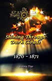 Shining Through Dark Clouds: (# 15 in The Bregdan Chronicles Historical Fiction Romance Series)