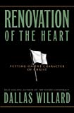 Renovation of the Heart: Putting On the Character of Christ