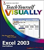 Teach Yourself VISUALLY Excel 2003 (Teach Yourself VISUALLY (Tech))