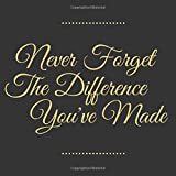 Never Forget The Difference You've Made: Black Gold Elegant Happy Retirement Guest Book Sign In, Keepsake Memory, Message Book for Retirement Party Family & Friends to Write In Gifts for Men, Women,